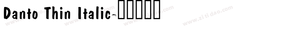 Danto Thin Italic字体转换